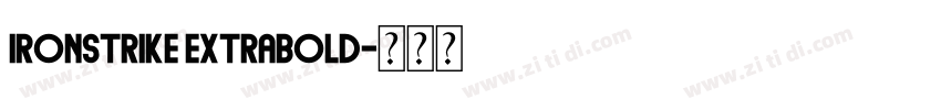 Ironstrike ExtraBold字体转换